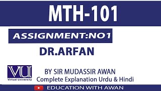 MTH101 Dr Arfan Assignment 1 Solution Fall 2023 [upl. by Grishilde]