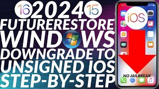 WINDOWS Downgrade iOS 1516 to unsigned iOS  Futurerestore Windows  Downgrade iOS 15 to 14 2024 [upl. by Ashien]