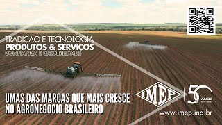 IMEP implementos agrícolas 50 anos umas das empresas que mais cresce no agronegócio brasileiro [upl. by Weissman]