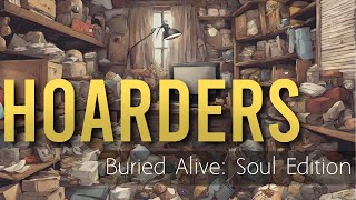 Hoarders Buried Alive  Soul Edition Bible Study [upl. by Odlaner92]