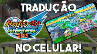 COMO INSTALAR A TRADUÇÃO DO INAZUMA STRIKERS NO CELULAR [upl. by Rufus]