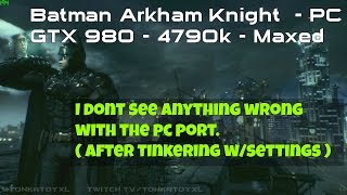 Batman Arkham Knight  Runs Smooth on my PC [upl. by Hiltan233]