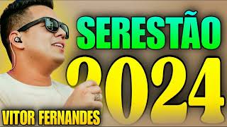 VITOR FERNANDES A SERESTA DO VF ATUALIZADO 2024 [upl. by Yenot]