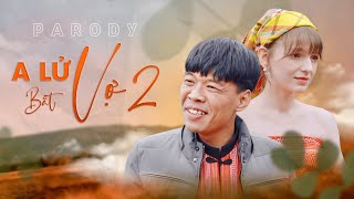 Parody Tết A LỬ BẮT VỢ 2  Trung Ruồi x DJ Alexa  Nhạc Xuân Parody [upl. by Esenej497]