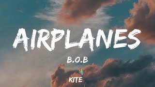 BoB  Airplanes feat Hayley Williams of Paramore Lyric Video [upl. by Birchard]