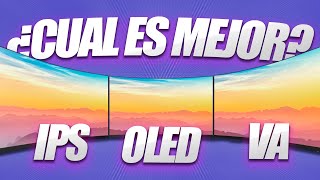 VA vs IPS vs OLED ¿CUÁL DEBERÍA ELEGIR SEGÚN EL USO ✅ [upl. by Relly947]