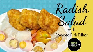 Radish Salad with Breaded Fish Fillets  Budget Friendly Nenes Kitchen101 [upl. by Eisdnil]