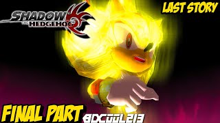 SHADOW THE HEDGEHOG ENDING  Gameplay Playthrough Part 6  Last Story [upl. by Nahum]