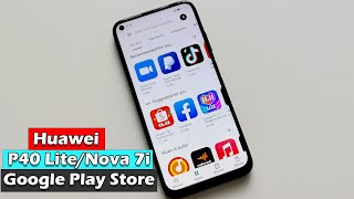 Huawei P40 Lite Nova 7i Install Google Play Store  2021 [upl. by Mcguire]