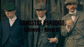 Gangstas Paradise SlowedReverb [upl. by Attenoj147]