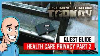 Health Care Privacy Part 2 Quest Guide  Teaching My Son 54  Escape from Tarkov PVE [upl. by Depoliti]