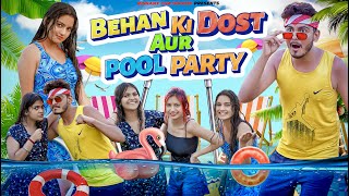 BEHAN KI DOST AUR POOL PARTY  NISHANT CHATURVEDI [upl. by Gertrude]