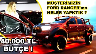 SEDA Hanımın FORD RANGERına 40000 TL Bütçe İle Neler Yaptık  FORD RANGER YAPIM AŞAMASI [upl. by Annim699]