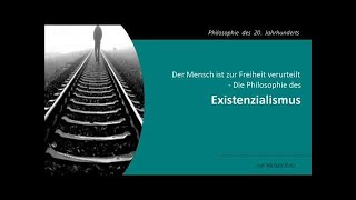 Philosophie erklärt Was ist der Existentialismus Sartre Camus ua  von Dr Weilmeier Philosoph [upl. by Anpas]