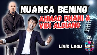 AHMAD DHANI amp VIDI ALDIANO  NUANSA BENING Lirik Tiada Yang Hebat Dan Mempesonaenbizisong Full [upl. by Ifen720]