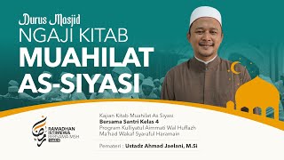 08 Durus Masjid Kitab Muahilat Siyasi Ustadz Ahmad Jaelani MSi [upl. by Falito]