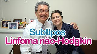 Subtipos Linfoma nãoHodgkin  Dr Celso Massumoto [upl. by Malissa]