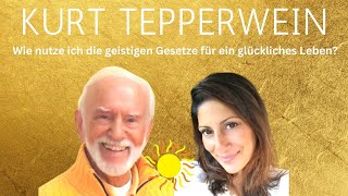 Kurt Tepperwein Interview Wie nutze ich die geistigen Gesetze für ein glückliches Leben [upl. by Rozella]