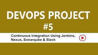 DevOps Realtime Project 5 Continuous Integration Using Jenkins Nexus Sonarqube ampSlack Visualpath [upl. by Prunella875]