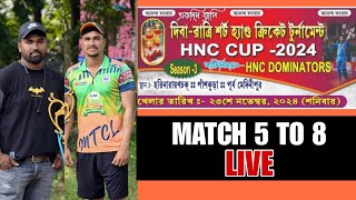 PANSKURA HNC CUP 2024 HNC DOMINATORS LIVE MATCH 5 TO 8 [upl. by Gernhard]