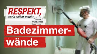 Badezimmerwände richtig vorbereiten  toom Werkstatt [upl. by Dnomder]