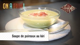 On a faim Recette de Soupe de poireaux au Kiri [upl. by Anai356]