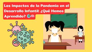 Niños postpandemia Impacto de la Pandemia en el Desarrollo Infantil 🌍🧠 [upl. by Attalie]