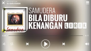 Samudera  Bila Diburu Kenangan Lirik [upl. by Hunfredo]