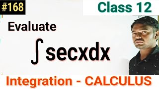 Integrate secxdx IntegrationClass 12IntegralCalculusMathsAptitudeIScEngineeringGraduation [upl. by Rafaellle]