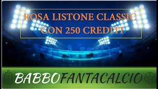 ROSA CLASSIC A LISTONE 250 CREDITI PER LA STAGIONE 2223  Consigli Fantacalcio 20222023 [upl. by Bremser78]