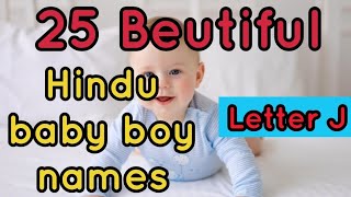 25 beautiful Hindu baby boy name starting with J J letter Hindu baby boy names [upl. by Oetam]