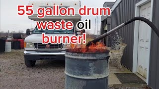 DIY 55gallon drum waste oil burner Prototype testing [upl. by Annodal]