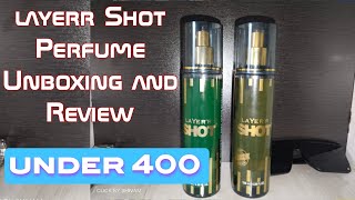 Layerr Shot Perfume Unboxing Good fragrance only 350 rupees l Unboxing and Review Good or Bad to Buy [upl. by Atilol]