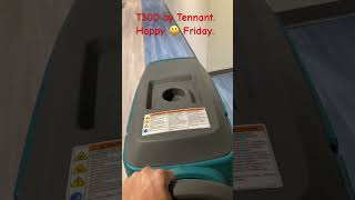 I am using the Tennant T300 floor scrubber 🧽 Happy 😄 Friday [upl. by Naicul]