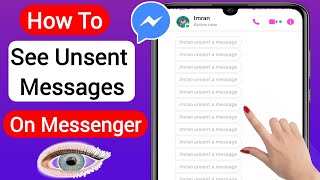 How To See Unsent Messages On Messenger New Process 2023  See Unsent Message on Messenger [upl. by Sioux]