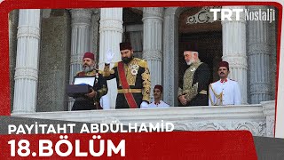 Payitaht Abdülhamid 18 Bölüm [upl. by Ruddie]