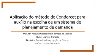 Método de Condorcet na escolha de um sistema de planejamento de demanda  por Leandro Tranzola [upl. by Ennylcaj]