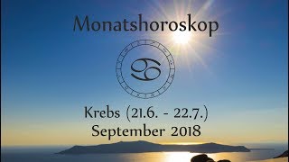 Horoskop Sternzeichen Krebs Liebe und Leben im September 2018 [upl. by Eiramanel449]