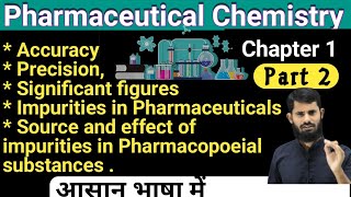 Accuracy precision  significant figures  Impurities in Pharmaceuticals  pharmaceutical chemistry [upl. by Crescint]