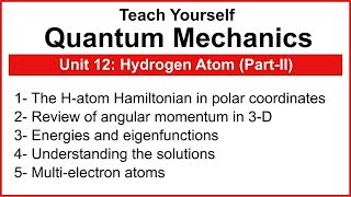 Teach Yourself Quantum Mechanics  Unit 12 Hydrogen Atom PartII [upl. by Ettennan280]