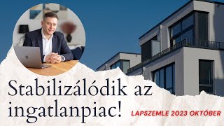 Stabilizálódik az ingatlanpiac  Lapszemle 2023 október [upl. by Nai]