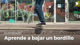 Cómo bajar un bordillo  Skateboard [upl. by Zoes]