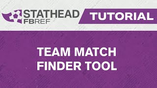 Stathead FBref  Team Match Finder Tutorial [upl. by Aimek864]