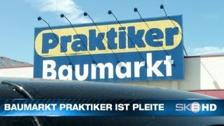 SKB HD  BAUMARKT PRAKTIKER IST PLEITE [upl. by Tahp]