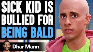 KID With CANCER BULLIED For BEING BALD What Happens Next Is Shocking  Dhar Mann [upl. by Gross]