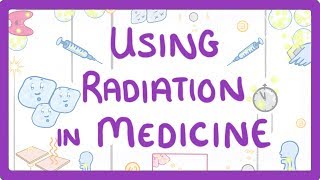 GCSE Physics  Using Radiation in Medicine 37 [upl. by Arocahs576]