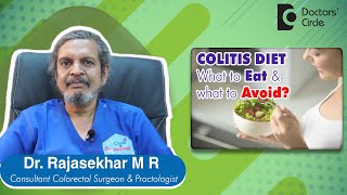 COLITIS DIET  What to Eat amp What to Avoid Triggers amp Symptoms Dr Rajasekhar M R  Doctors Circle [upl. by Wind]