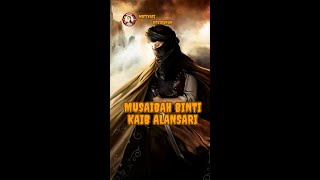 MUSAIMAH BINTI KAIB ALANSARIvideoviral motivation islam sejarahislam video [upl. by Sisenej]