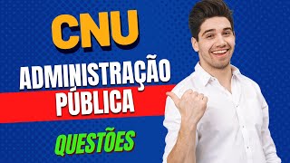 CNU  NOÇÕES DE DIREITO  QUESTÕES ADMINISTRAÇÃO PÚBLICA [upl. by Ardien]