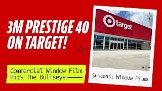 Target Hits the Bullseye with EnergySaving Window Film A Suncoast Window Films Success Story [upl. by Eniledam]